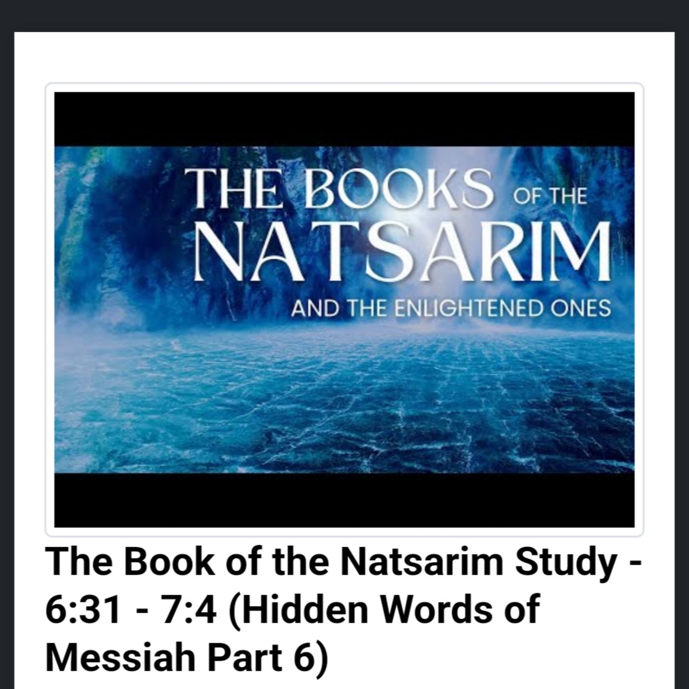The Book of the Natsarim Study - 6:31 - 7:4 (Hidden Words of Messiah Part 6) episode artwork