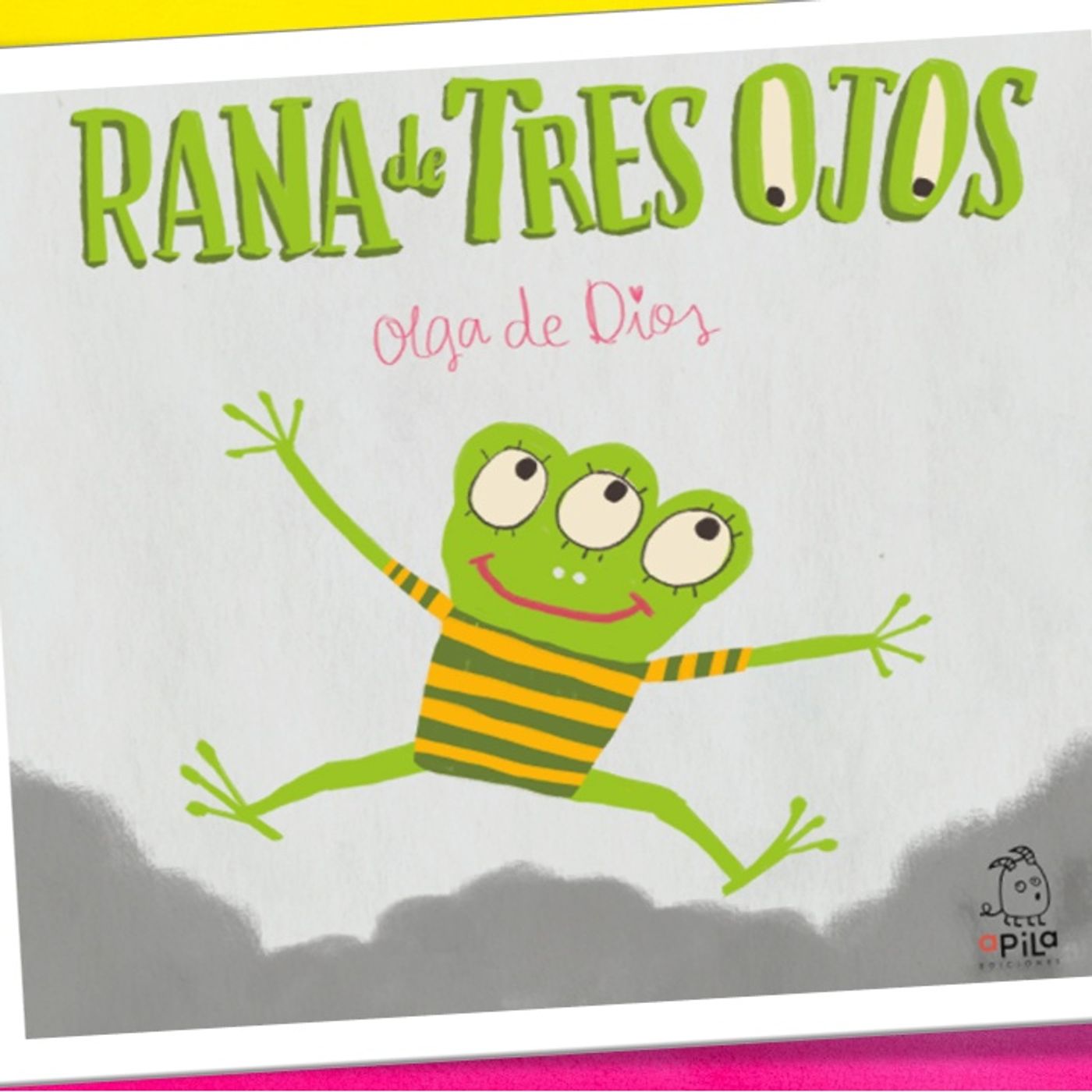 Rana de 3 ojos, cuento infantil de Olga de Dios