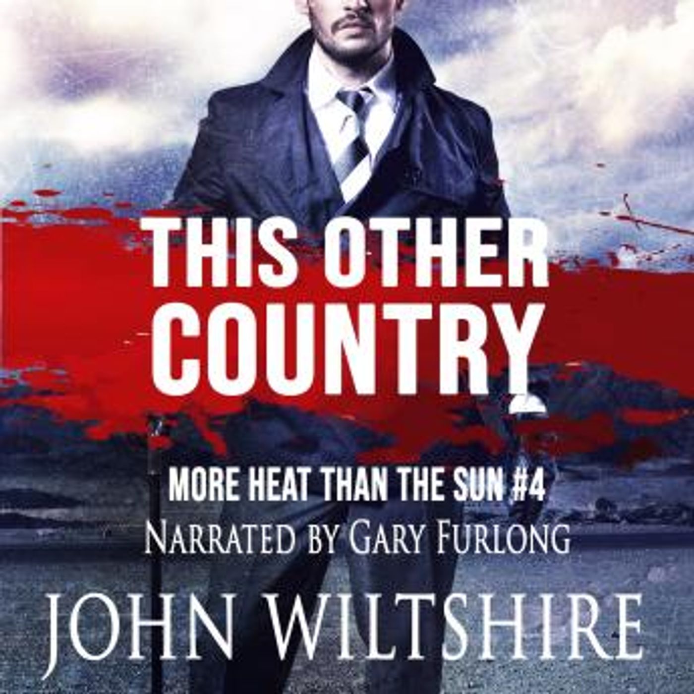This Other Country: More Heat Than The Sun #4 by John Wiltshire episode artwork