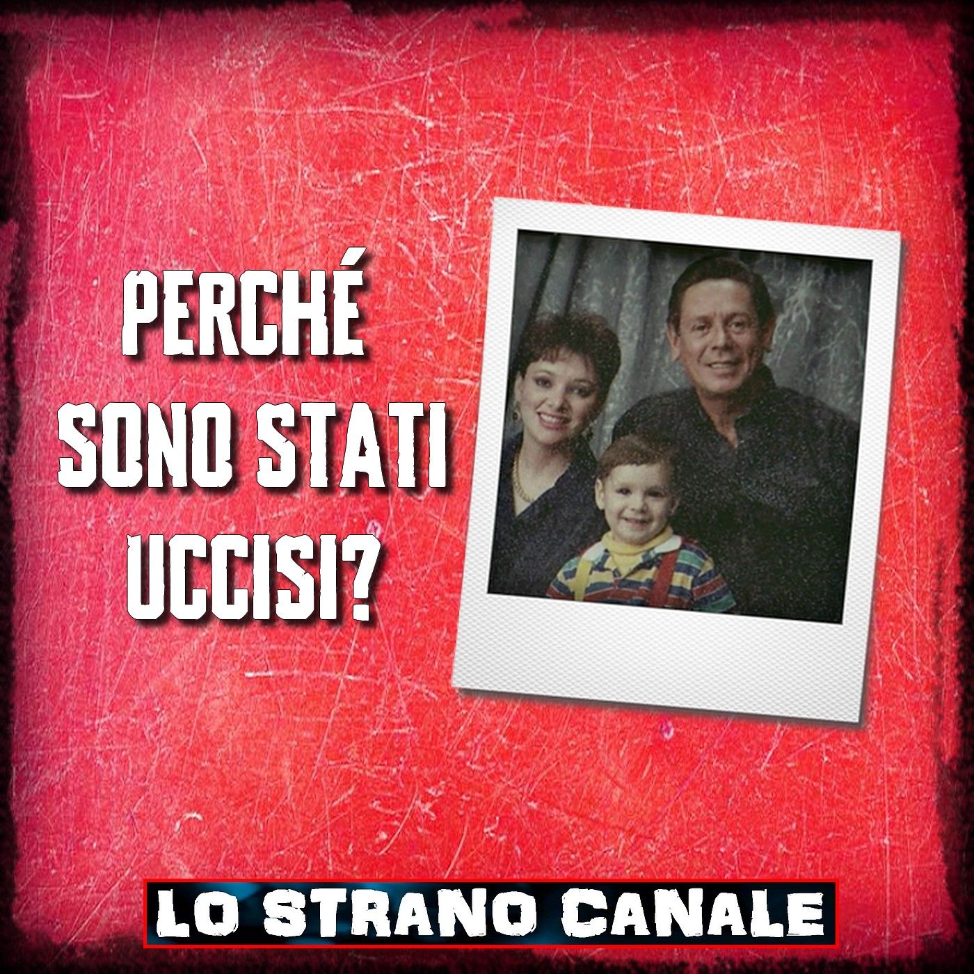 PERCHÉ SONO STATI UCCISI? (Famiglia Santoni) - Lo Strano Canale Podcast