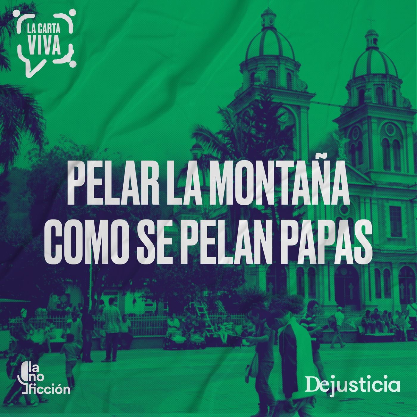 Pelar la montaña como se pelan papas