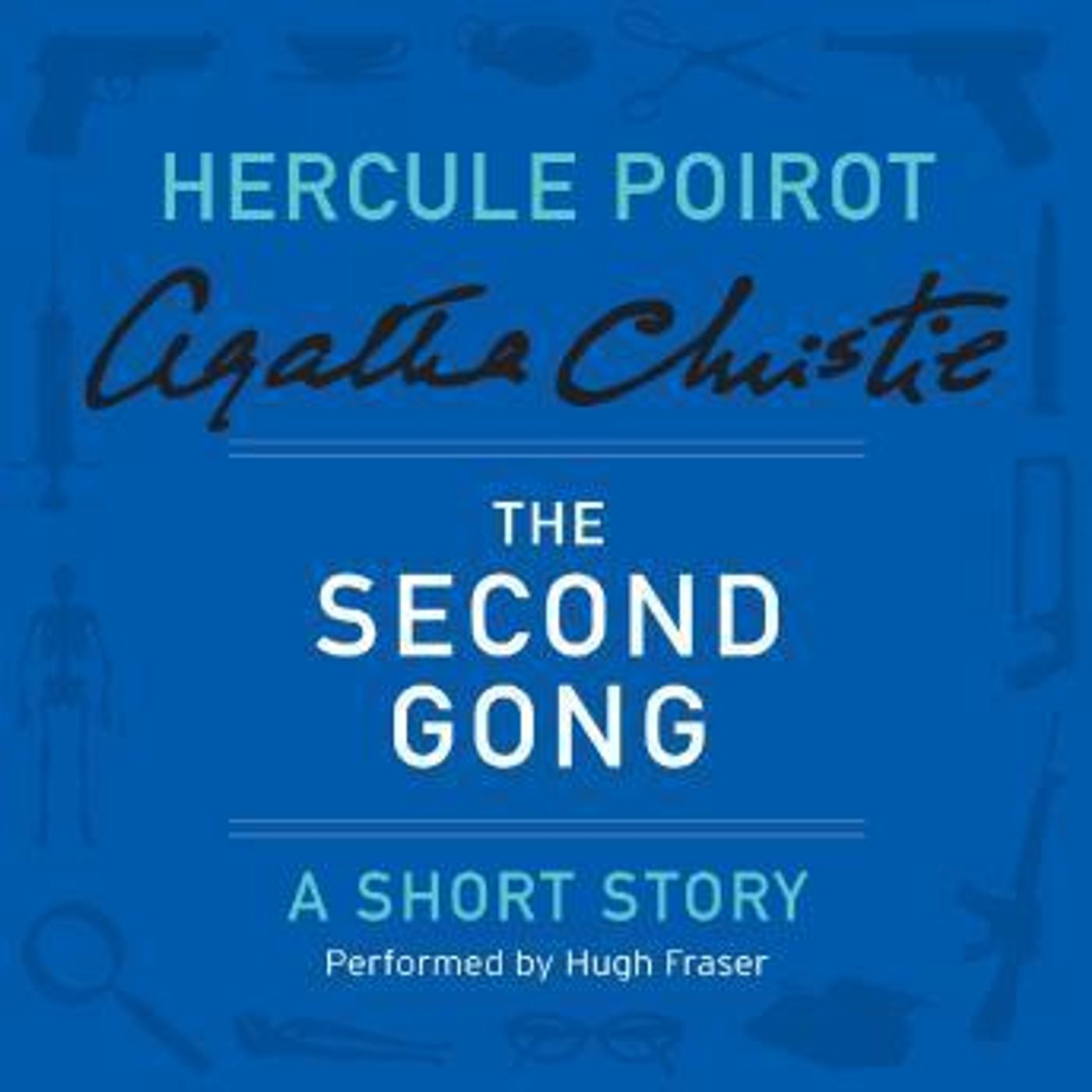 The Second Gong: A Hercule Poirot Short Story by Agatha Christie episode artwork
