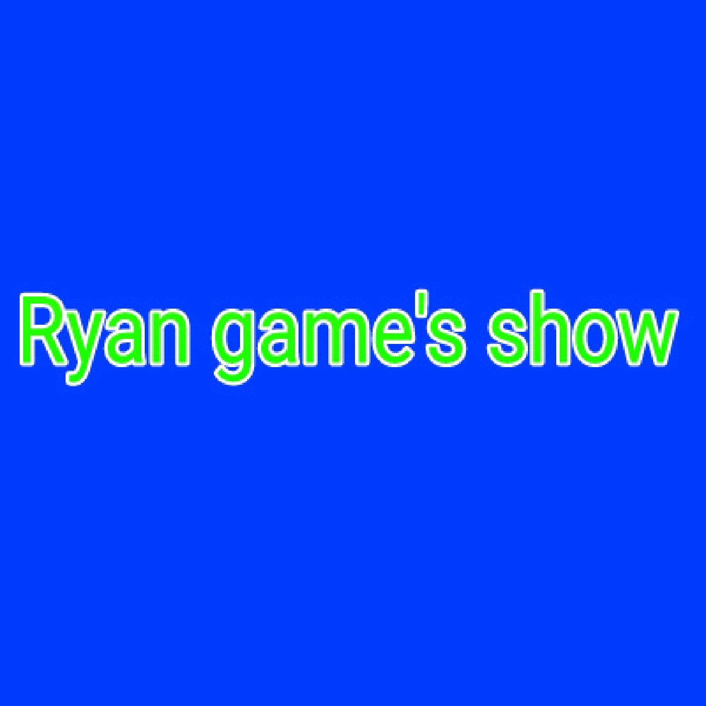 RYAN GAMES's show