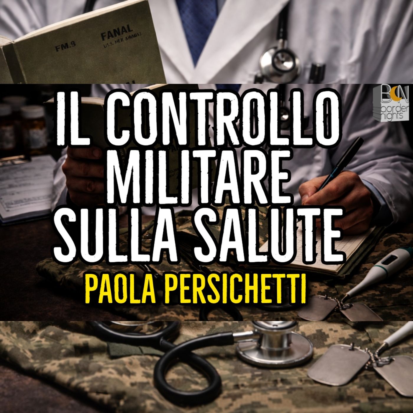 IL CONTROLLO MILITARE SULLA SALUTE - PAOLA PERSICHETTI
