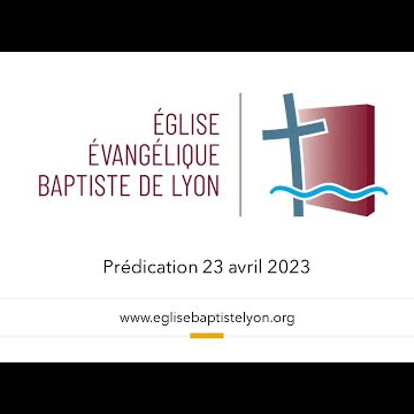 Eglise Baptiste de Lyon - Prière de Paul et hymne à Jésus-Christ (Colossiens 1.9-23)