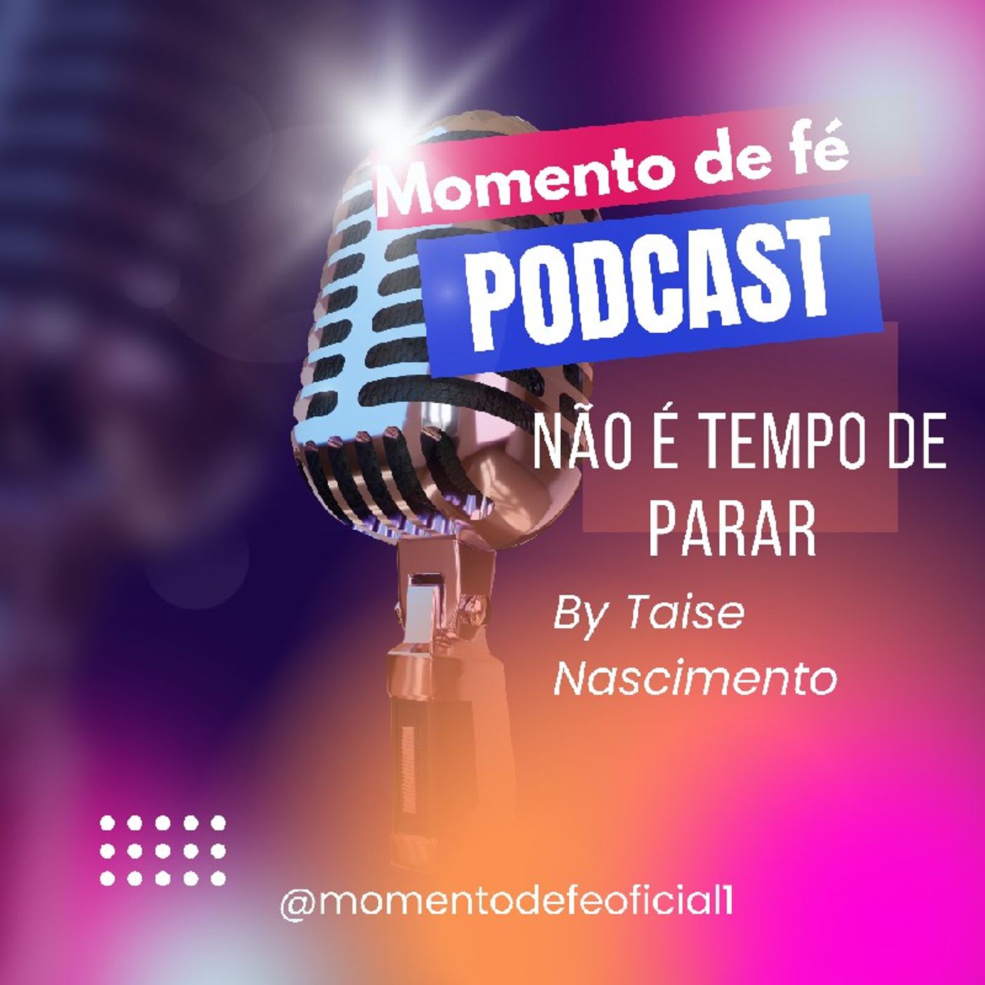Não é tempo de parar - MOMENTO DE FÉ OFICIAL 1 episode artwork