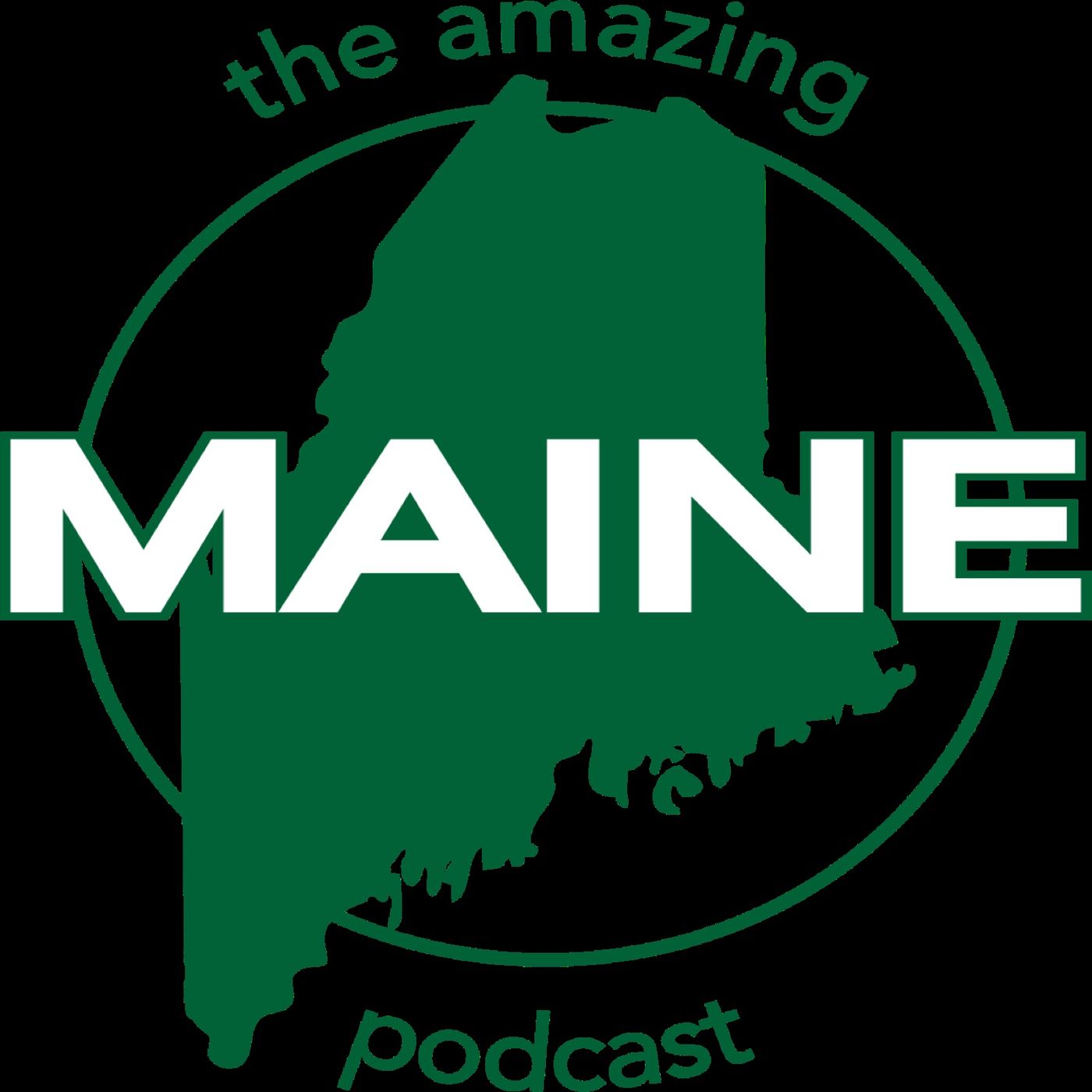 The Amazing Maine Podcast