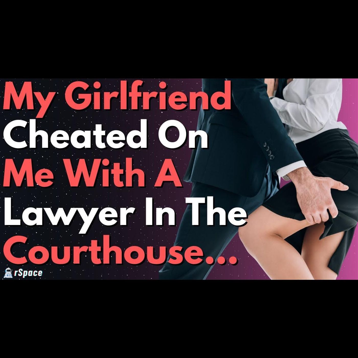 My Girlfriend Cheated on Me With a Lawyer in the Courthouse | Cheating Story episode artwork