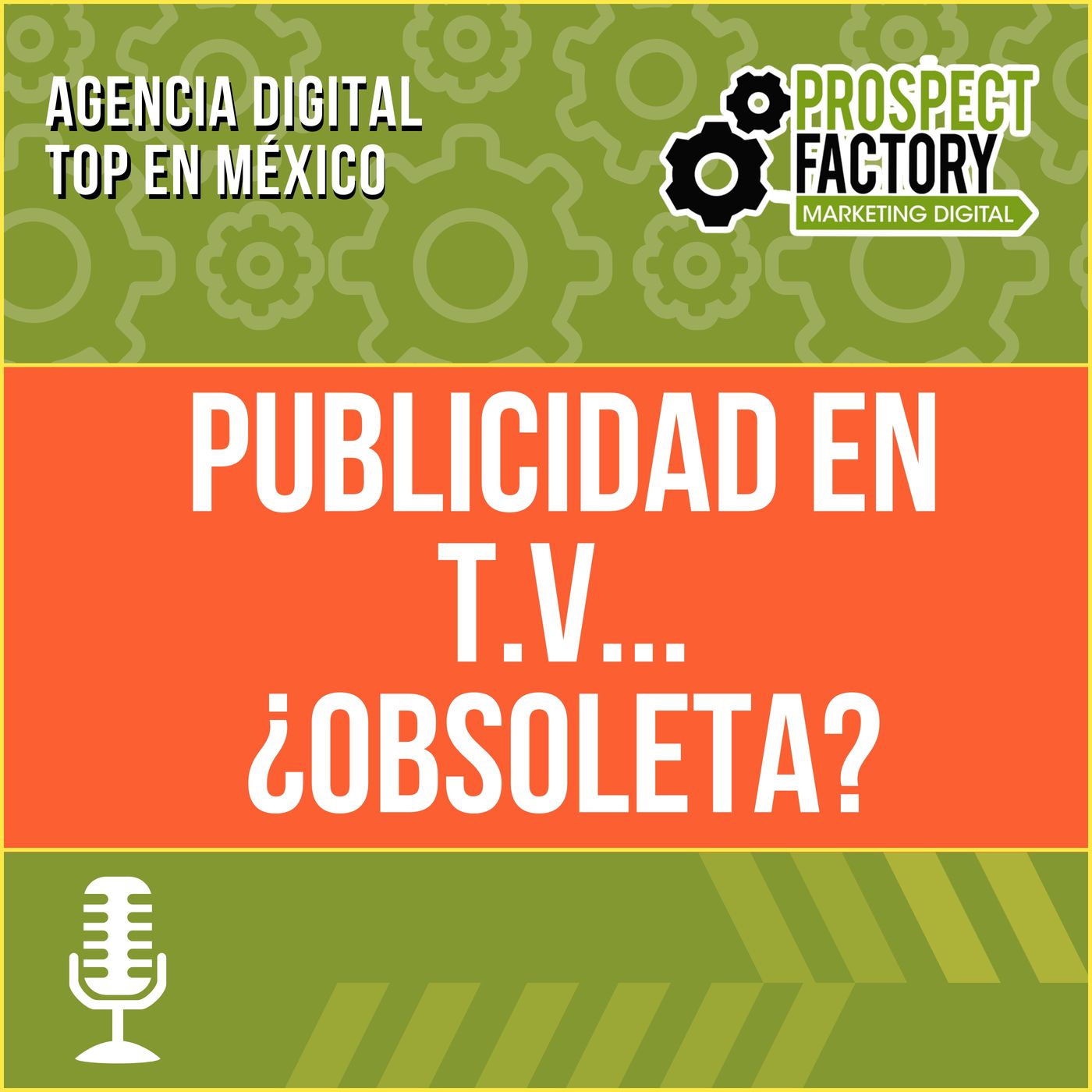 Publicidad en T.V... ¿Obsoleta? | Prospect Factory episode artwork