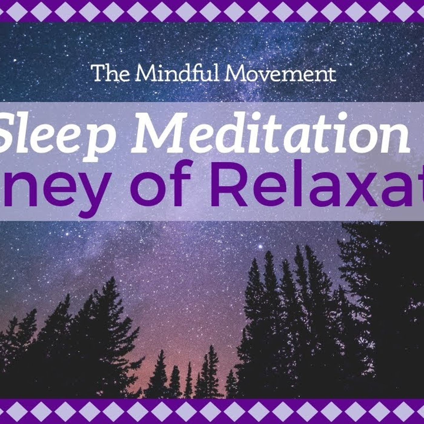 A Journey of Relaxation to Sleep _ Sleep Meditation _ Mindful Movement - The Mindful Movement
