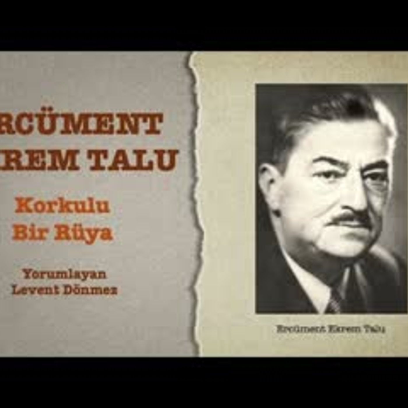 Ercüment Ekrem Talu - Korkulu Bir Rüya episode artwork