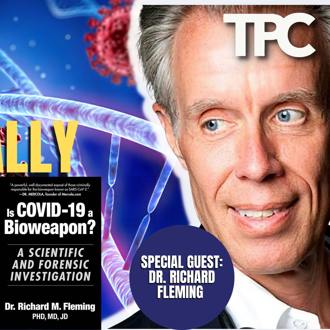 Proof C19 Is A Bio Weapon | Dr. Richard Fleming (TPC #1,118)