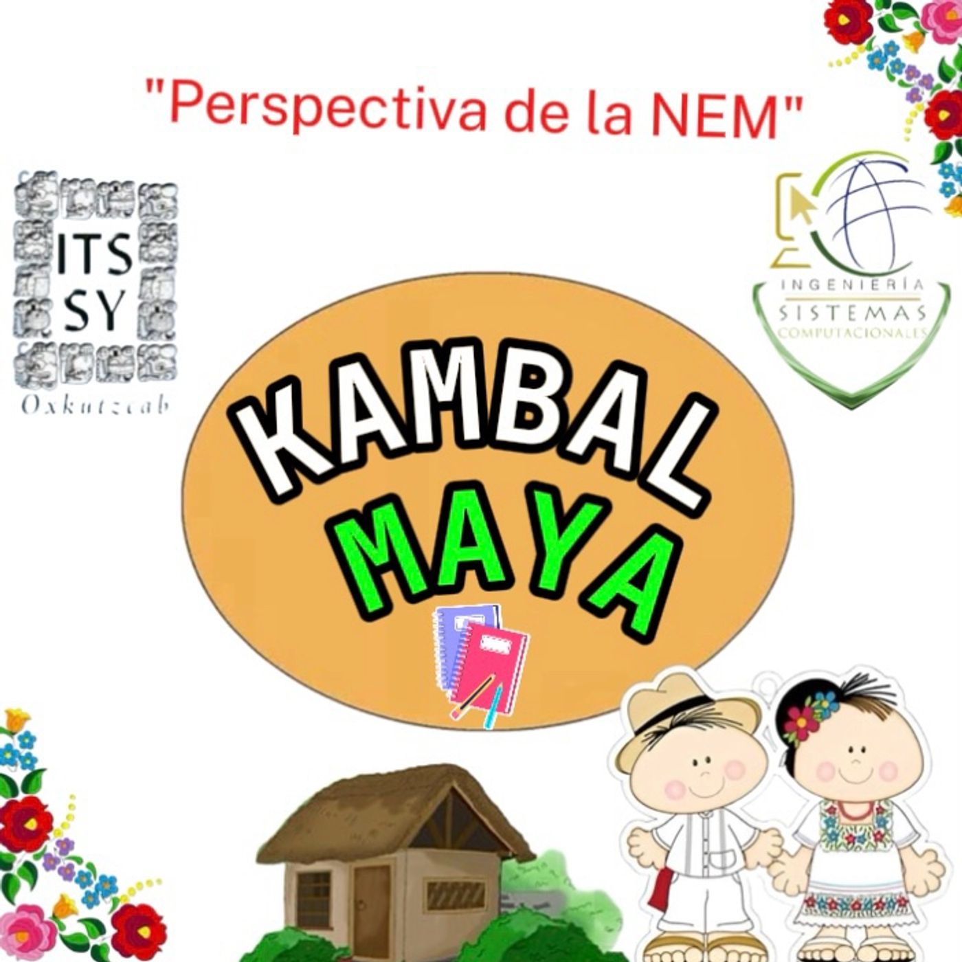 Episodio 1 “Podcast Educativo “ Kambal Maya” Maestra: Martha Patricia Pool Caballero Invitada: María Jesús Dzul Can episode artwork