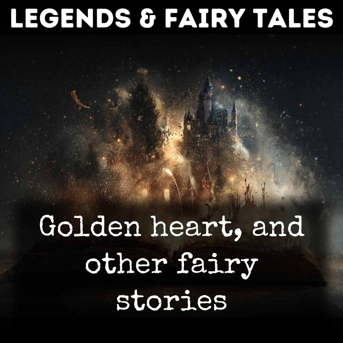 Golden heart, and other fairy stories podcast artwork