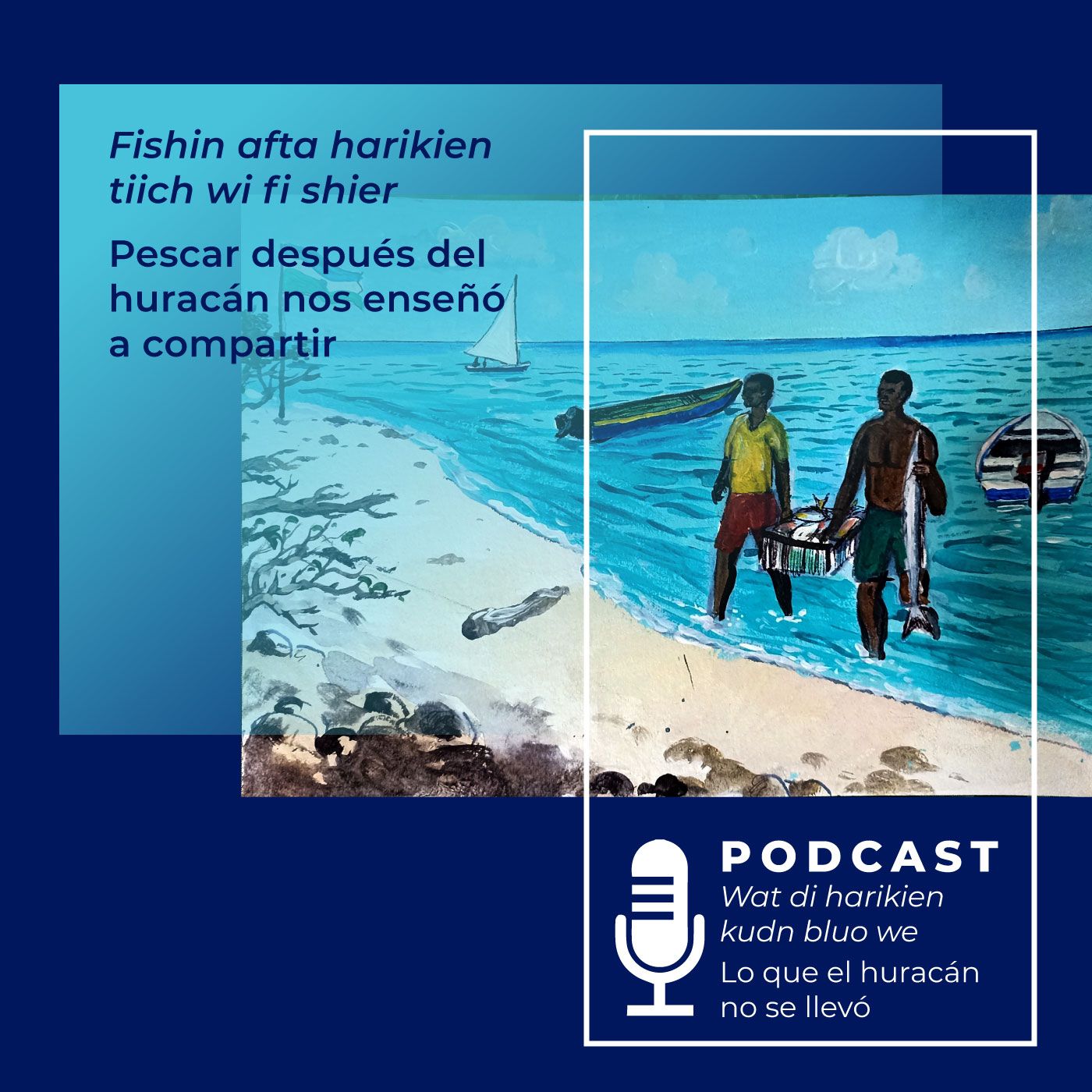Fishin afta harikien tiich wi fi shier - Pescar después del huracán nos enseñó a compartir