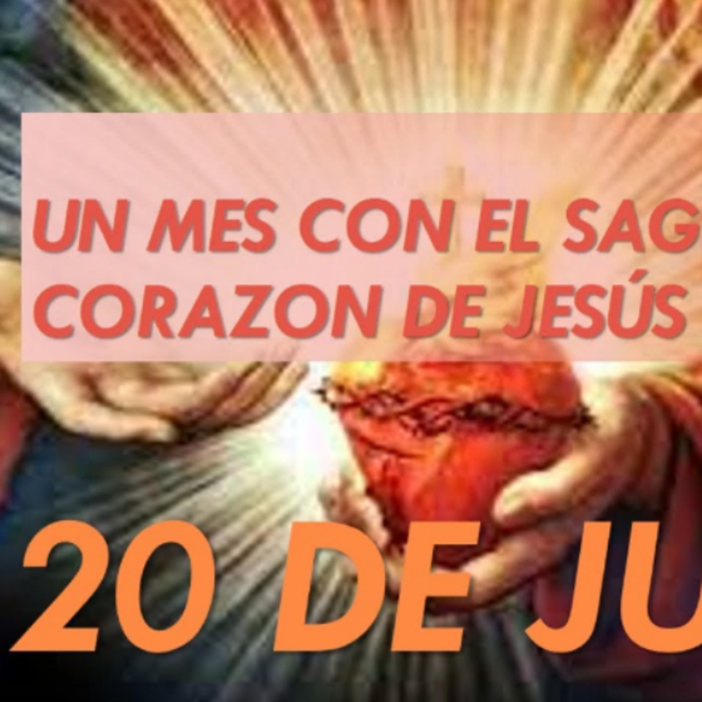Un mes con el SAGRADO CORAZON DE JESUS 20 de Junio La Verdadera Libertad @gloria_susej episode artwork