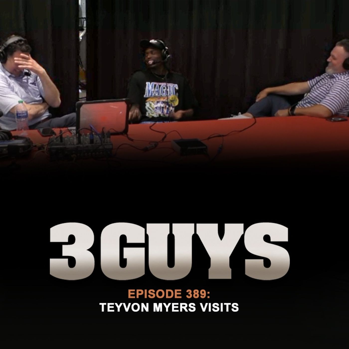 Three Guys Before The Game - Teyvon Myers Visits (Episode 389)