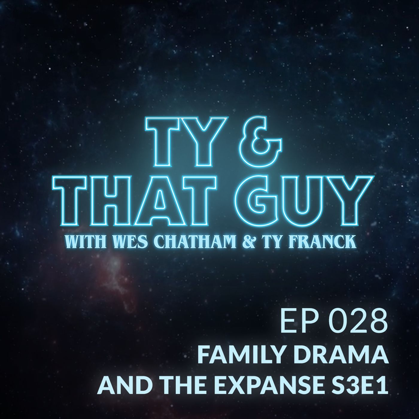 Ep. 28 - Family Drama & The Expanse S3E1