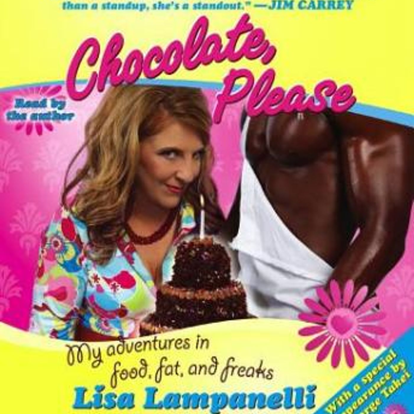 Chocolate, Please: My Adventures in Food, Fat, and Freaks by Lisa Lampanelli episode artwork