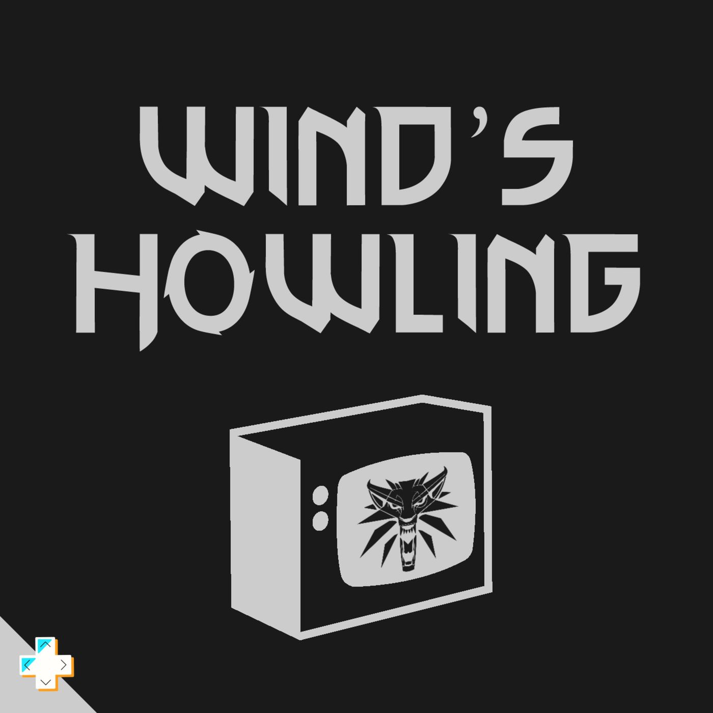 Wind's Howling: A Witcher Netflix Show Podcast Album Art