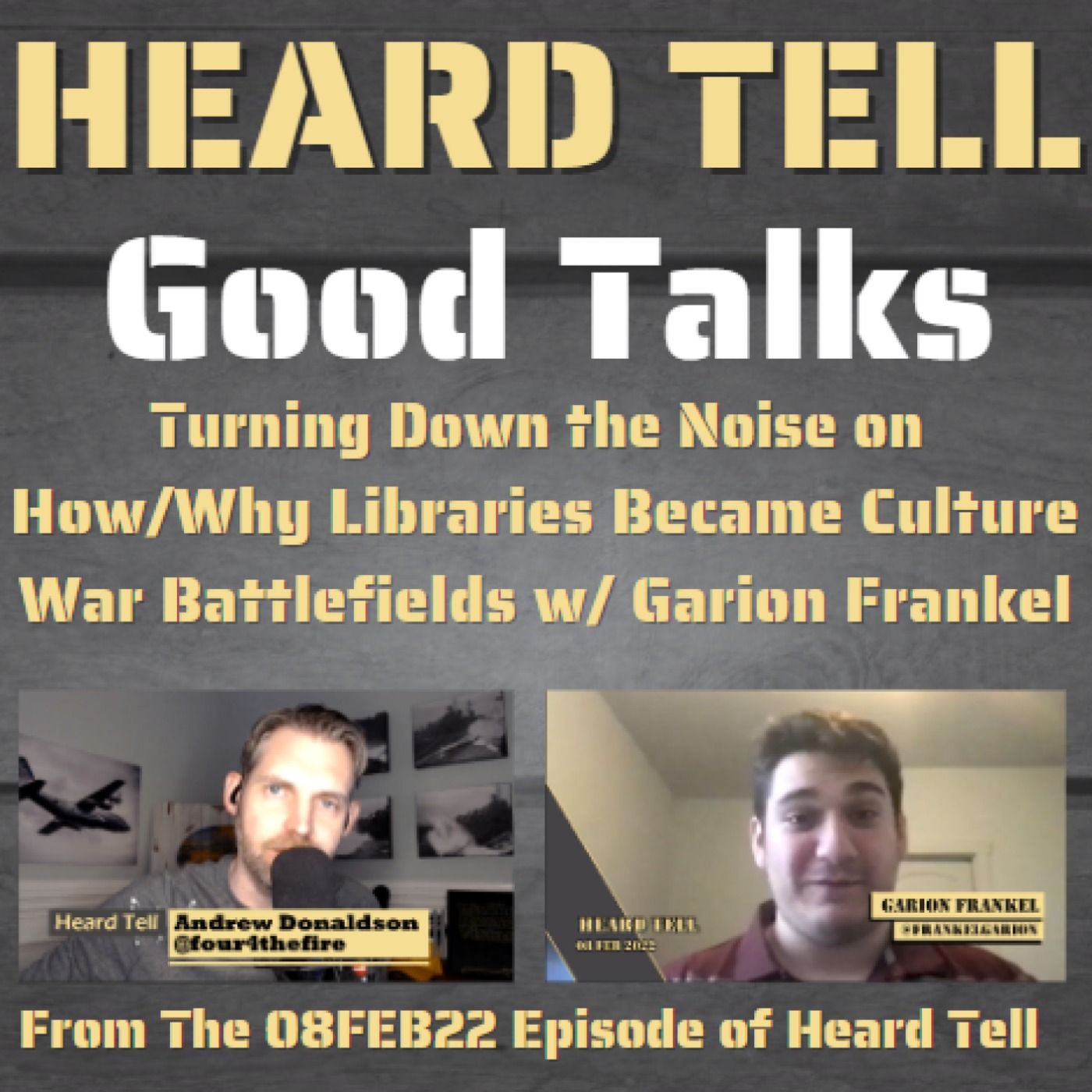 Good Talks: Turning Down the Noise on How/Why Libraries Became Culture War Battlefields w/ Garion Frankel