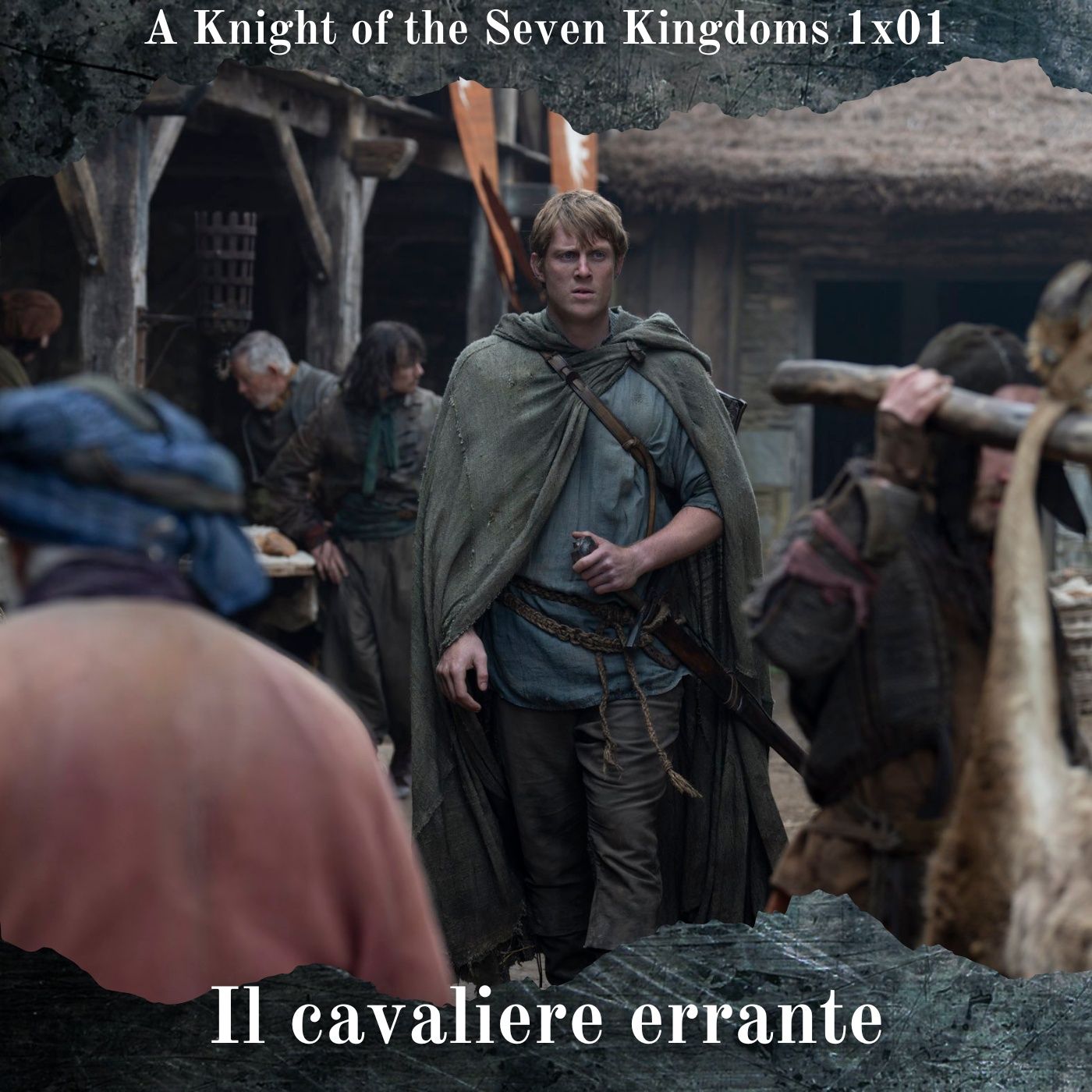 Il Cavaliere Errante - A Knight of the Seven Kingdoms 1x01 Analisi