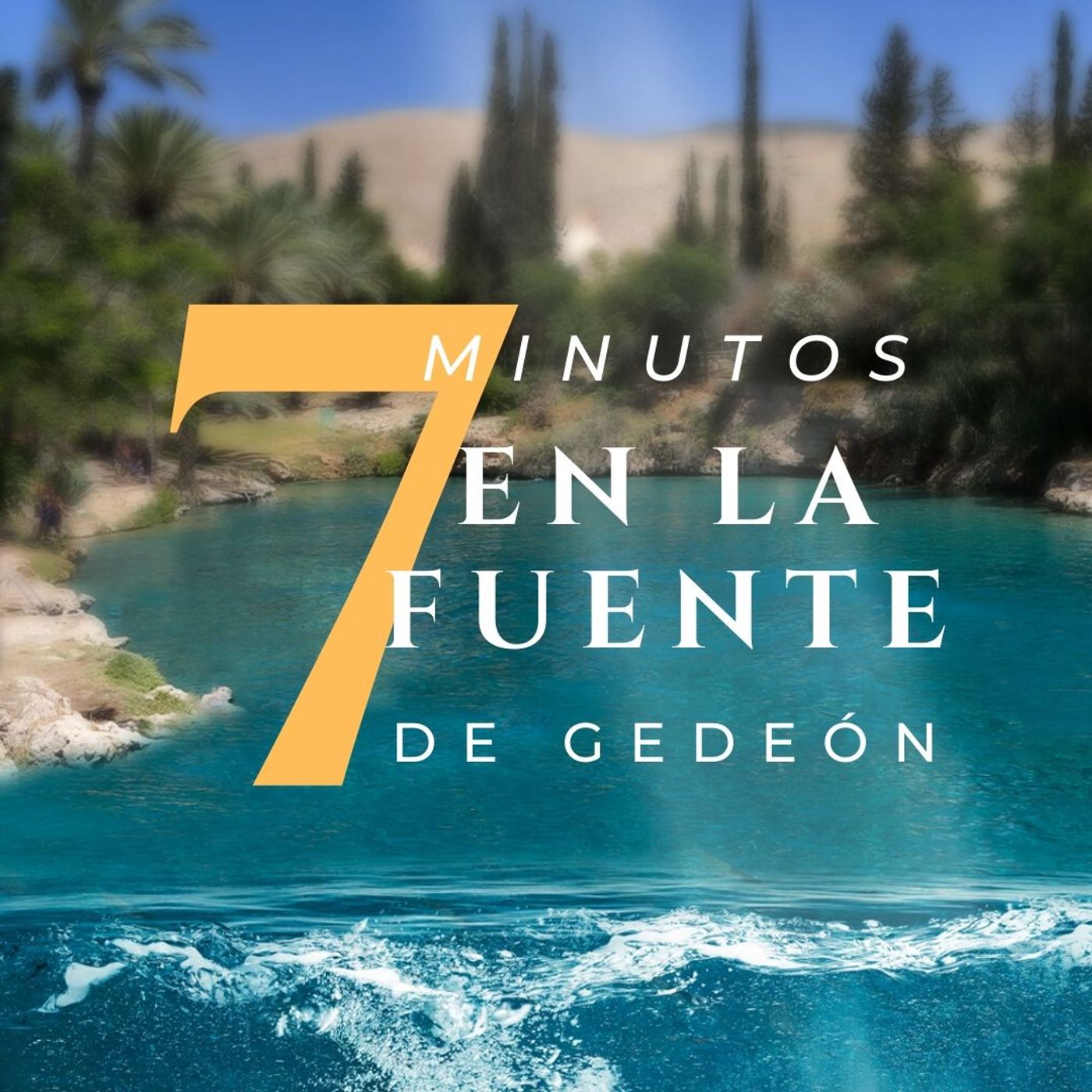 7 MINUTOS EN LA FUENTE CON GEDEÓN