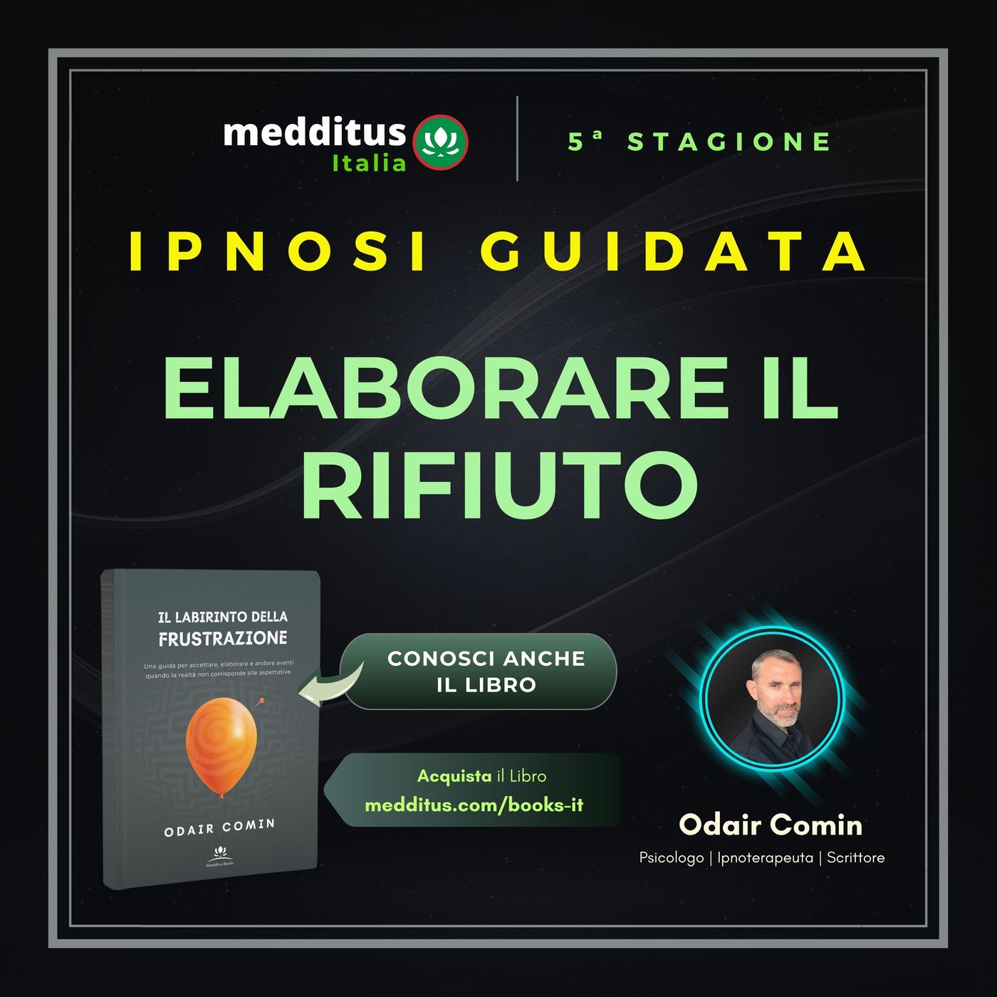 111 | Ipnosi per Elaborare il Rifiuto | Odair Comin