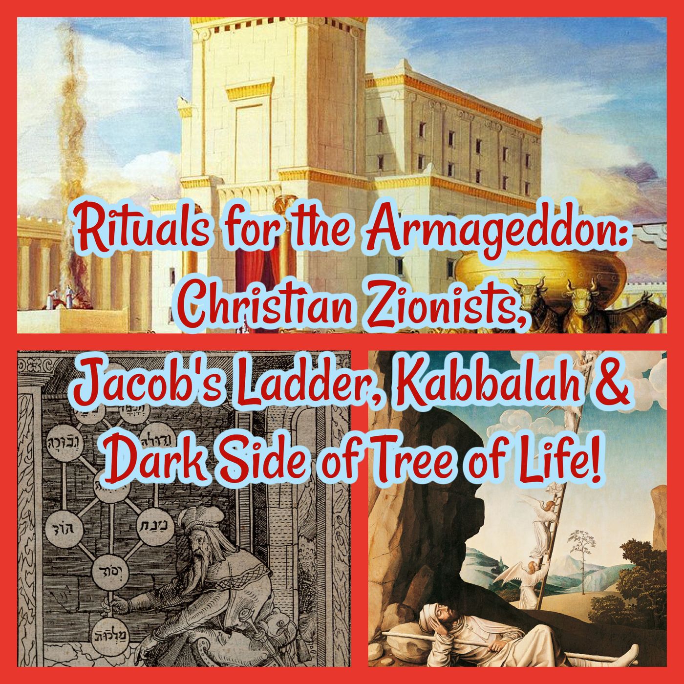 Rituals for the Armageddon: Christian Zionists, Jacob's Ladder, Kabbalah & Dark Side of Tree of Life!