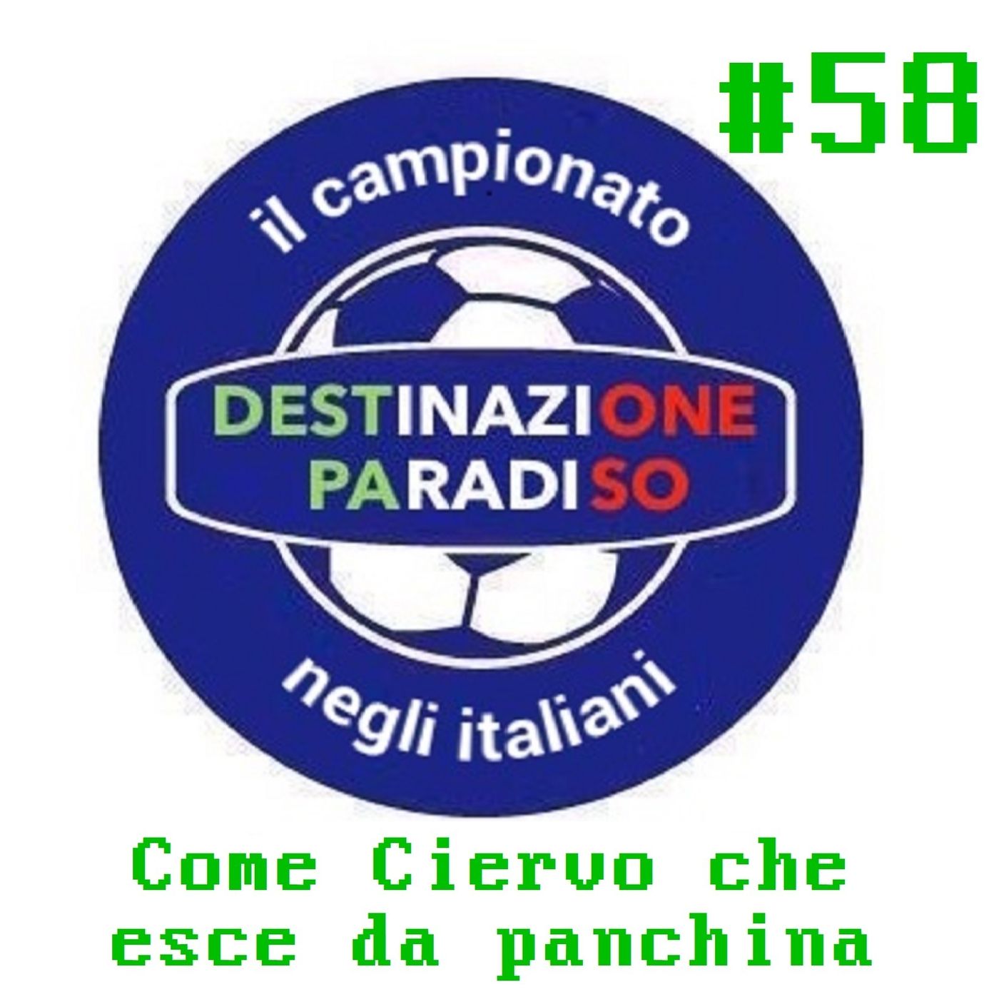 #58 - Come Ciervo che esce da panchina episode artwork