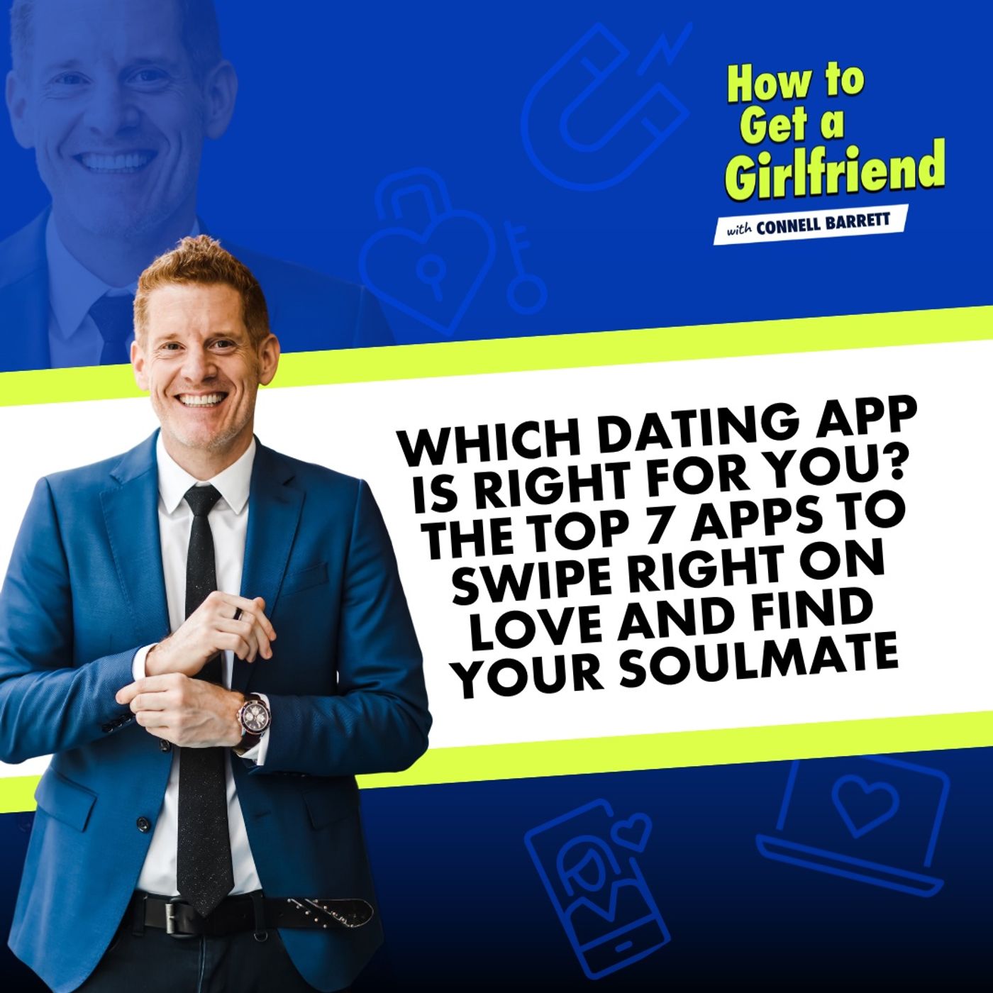 Which Dating App is Right for YOU? The Top 7 Apps to Swipe Right on Love and Find Your Soulmate