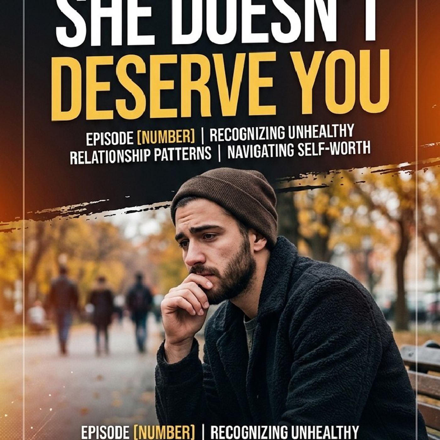 Signs she doesn't deserve you episode artwork