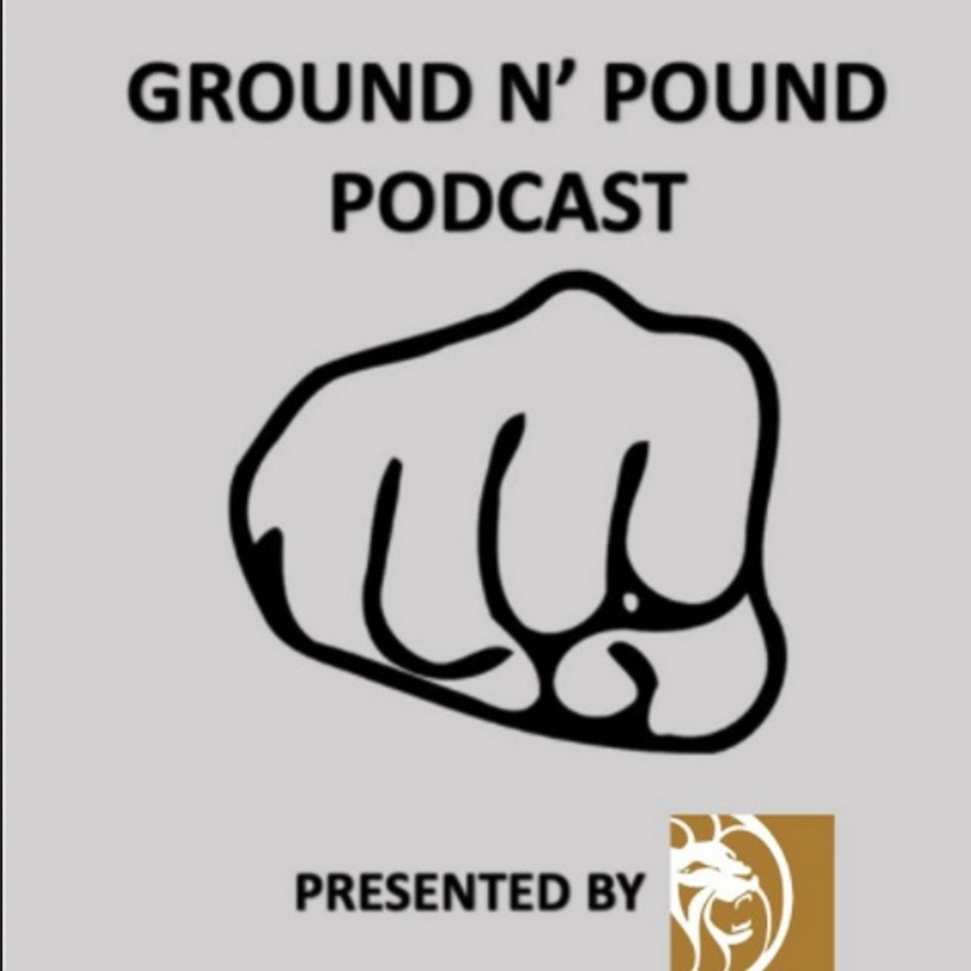 Ground N\' Pound MMA & Combat Podcast