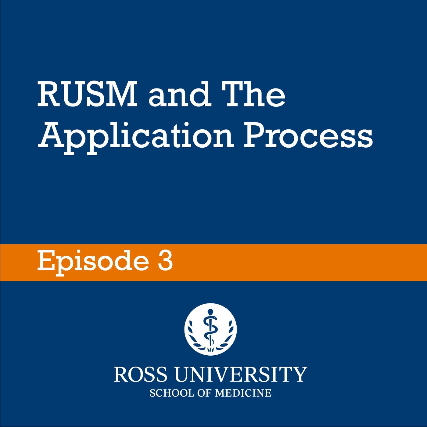 Episode 3 - RUSM and the Application Process episode artwork