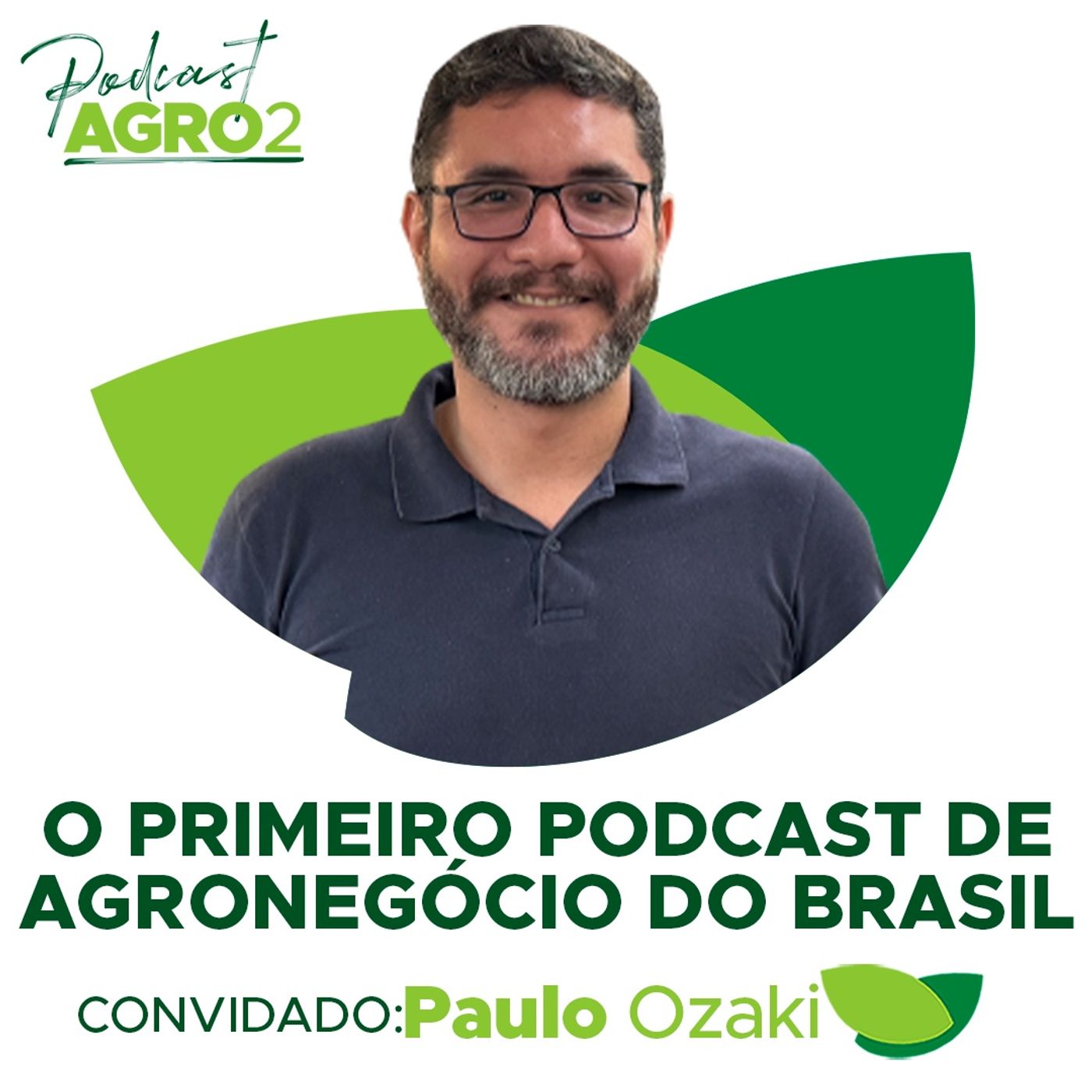 Comunicação no agro quebra barreiras. Com Paulo Ozaki, 1º podcaster de agronegócio do Brasil #244 episode artwork
