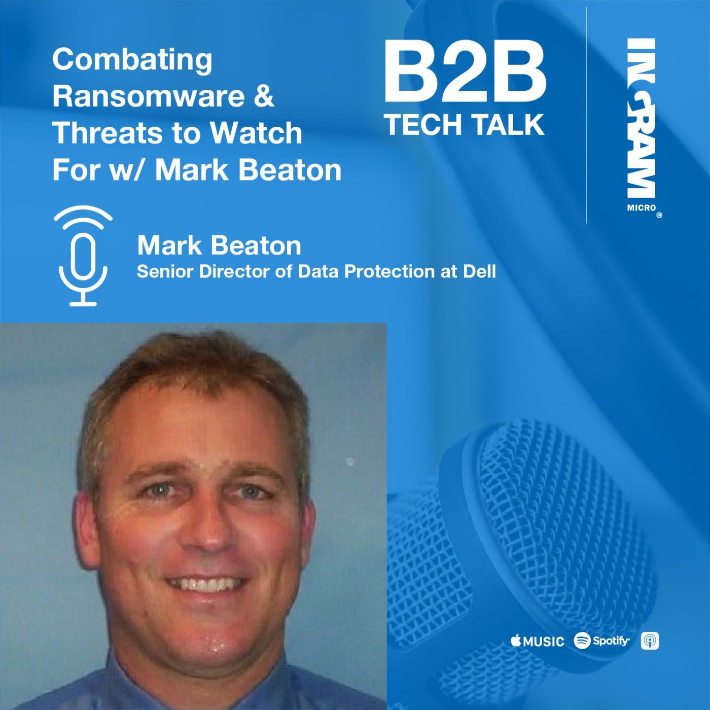 Combating Ransomware & Threats to Watch For w/ Mark Beaton