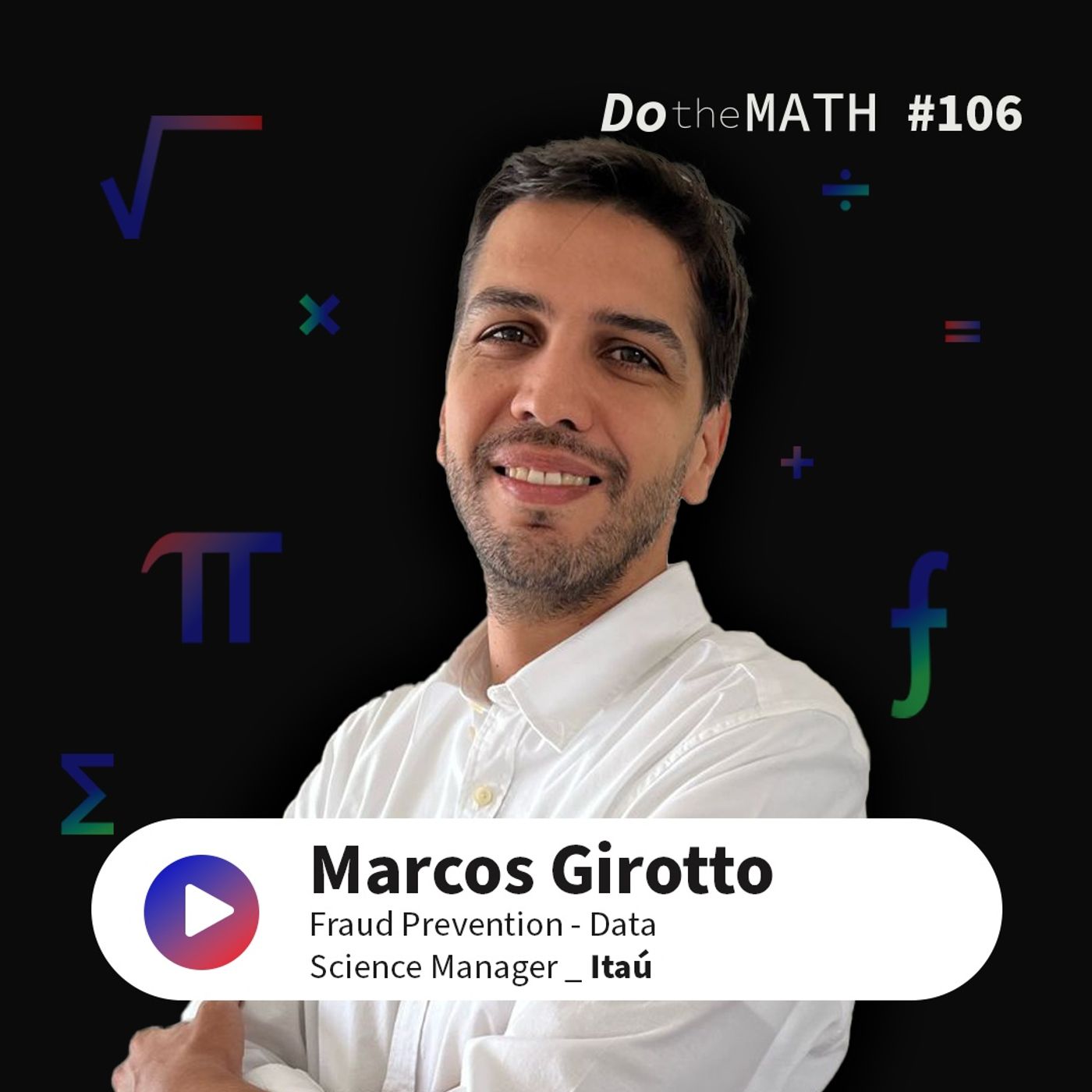 #106 Na prevenção à fraude, o game é quem evolui mais rápido | Marcos Girotto episode artwork