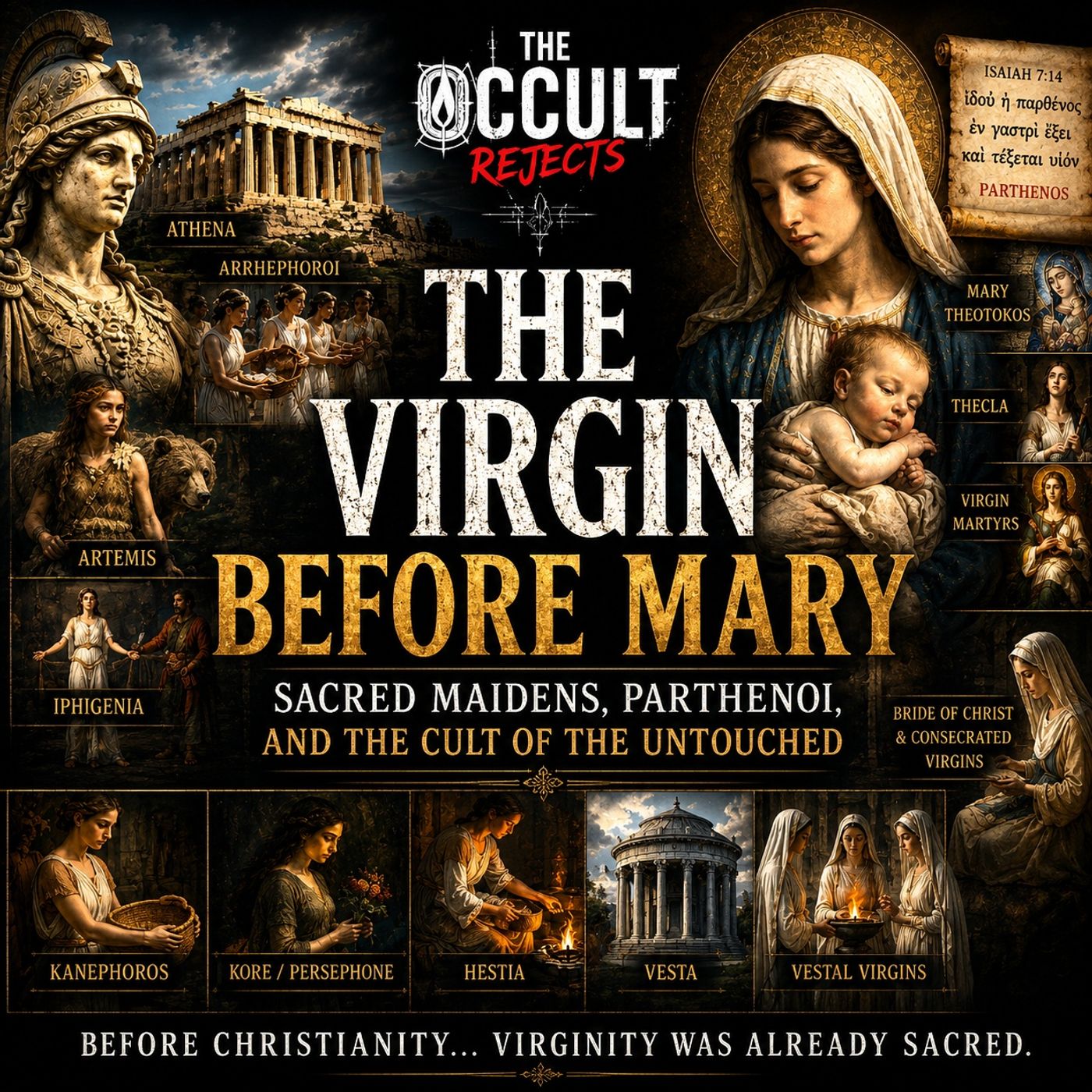 The Virgin Before Mary: Sacred Maidens, Parthenoi, and the Cult of the Untouched episode artwork