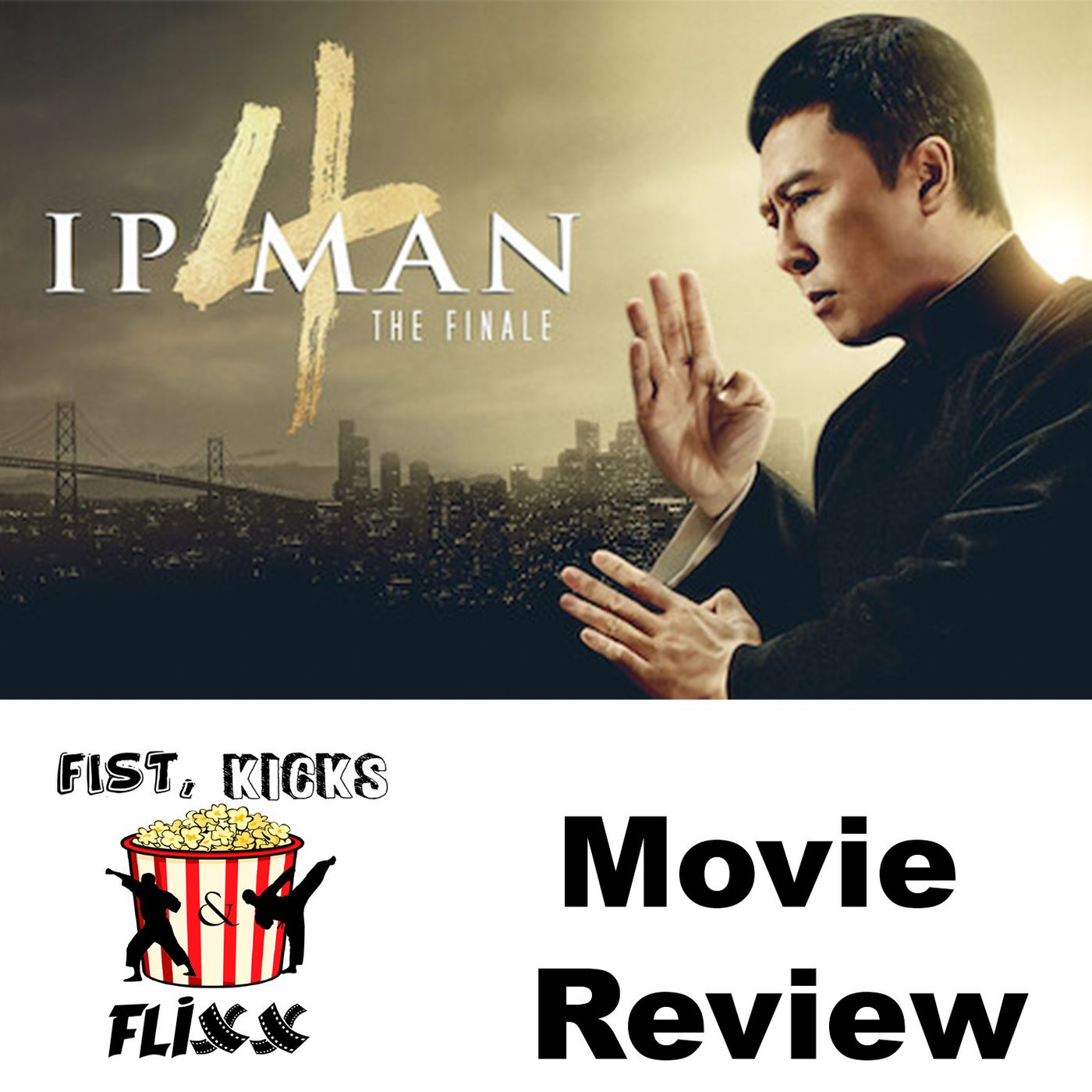 Episode 106 - Ip Man 4