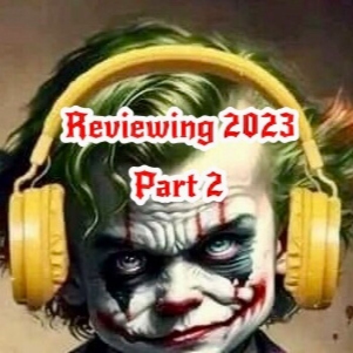 195 - JUST ROCK " Reviewing 2023 Part 2 " episode artwork