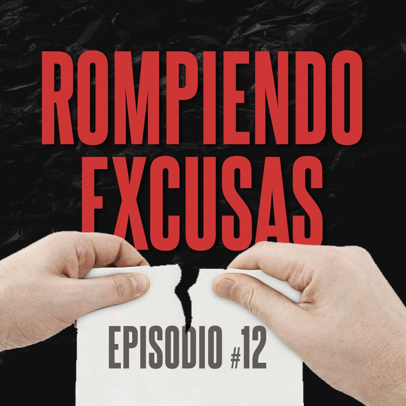 #12. Rompiendo Excusas episode artwork