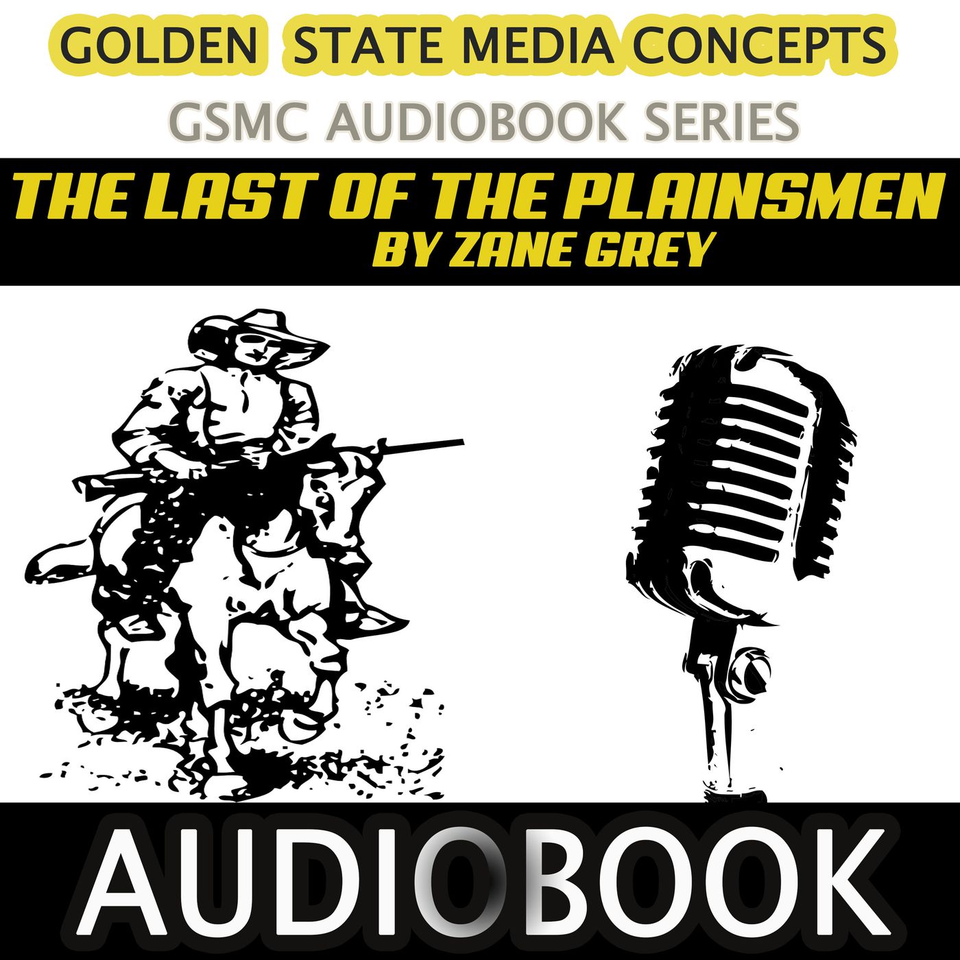 GSMC Audiobook Series: The Last of the Plainsmen by Zane Grey