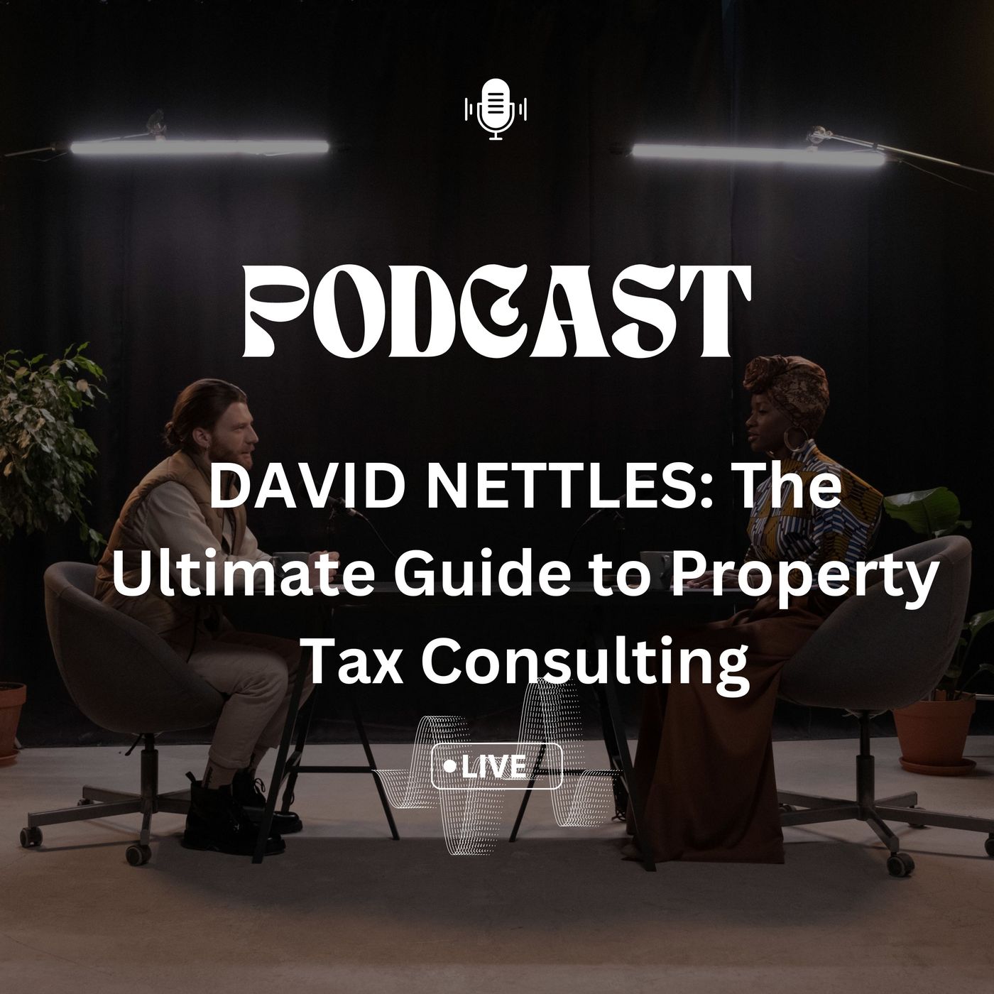 David Nettles: The Ultimate Guide to Property Tax Consulting episode artwork
