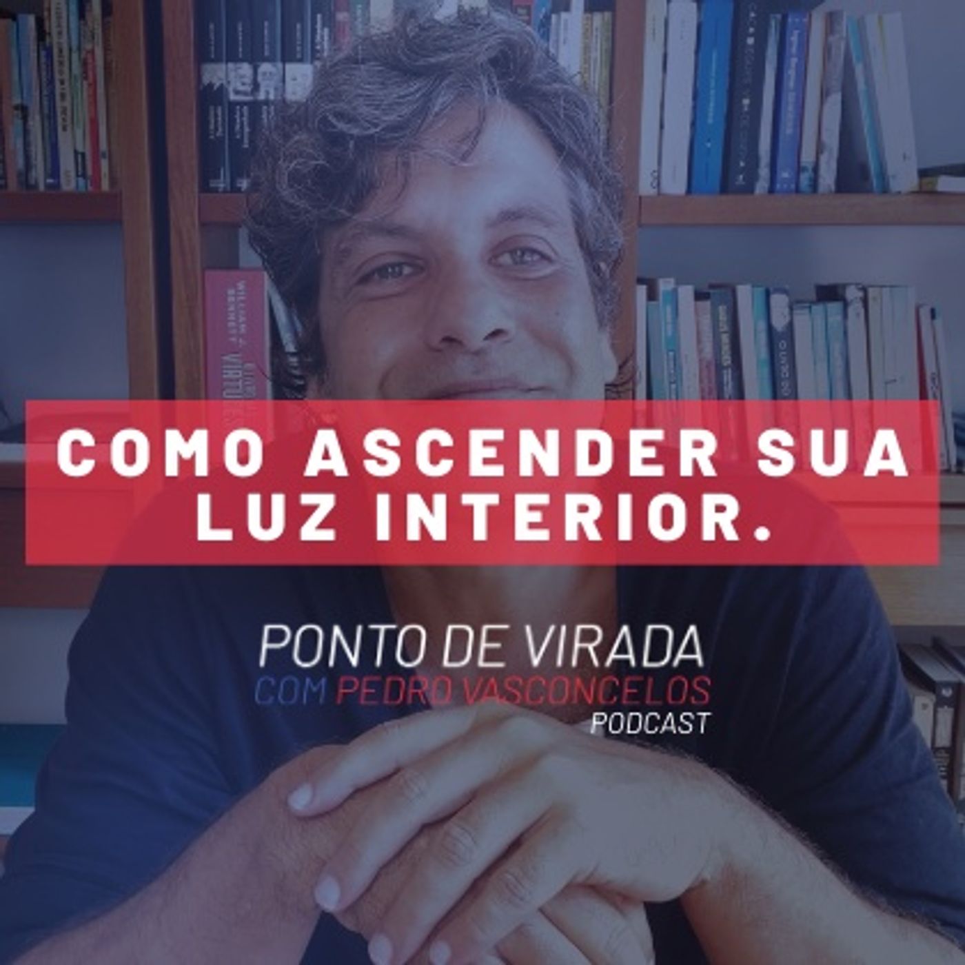 COMO ASCENDER SUA LUZ INTERIOR episode artwork