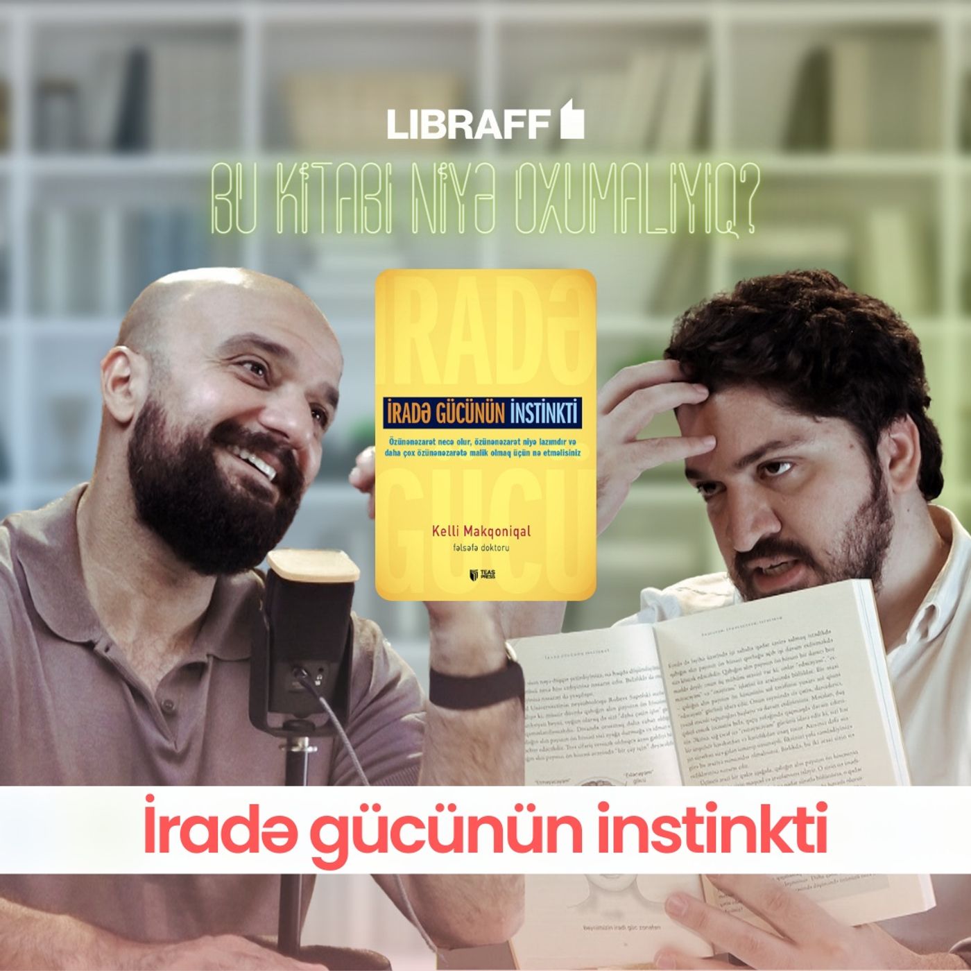 İradə Gücünün İnstinkti | Niyə bu kitabı oxumalıyam? | Libraff | Söhbətgah episode artwork