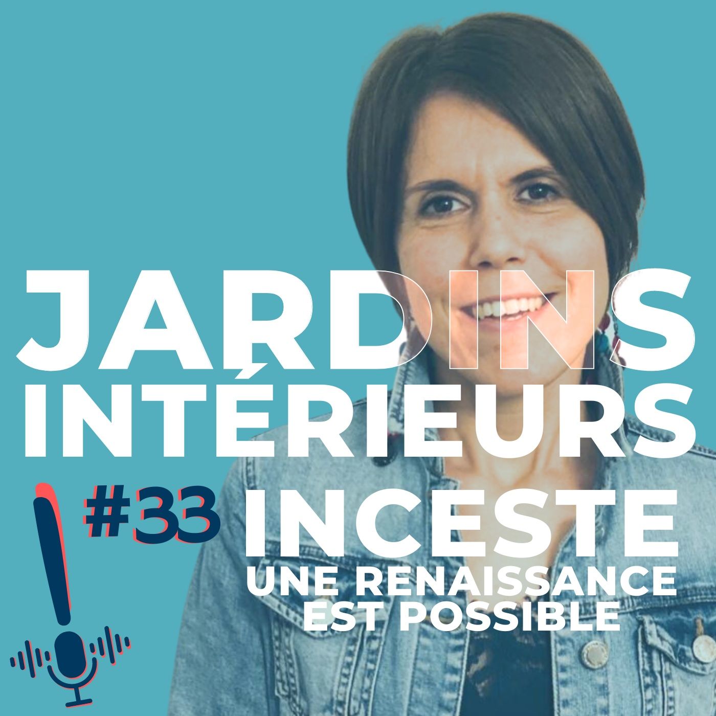Épisode 33 l Jardins intérieurs l Inceste une renaissance possible Épisode 33 l Jardins intérieurs l Inceste une renaissance possible