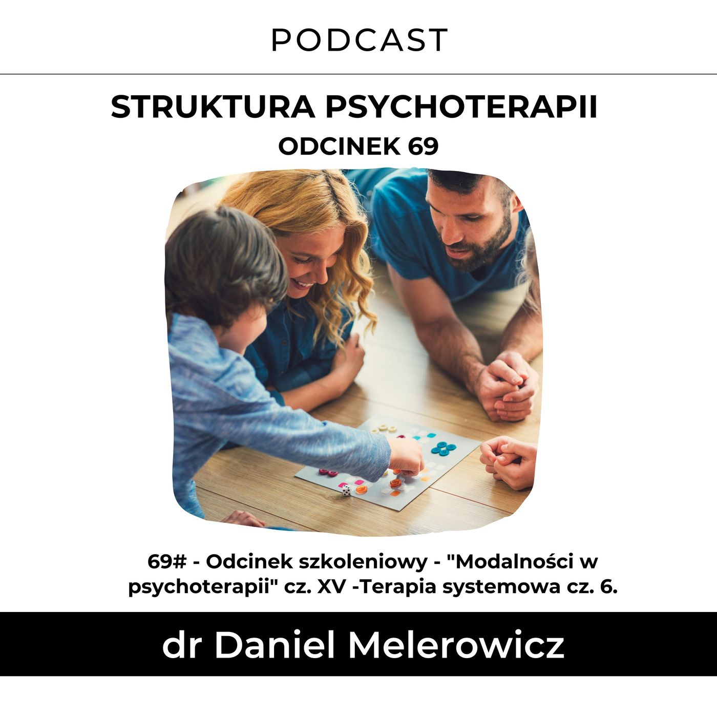 69# - odcinek szkoleniowy - "Modalności w psychoterapii" cz. XV -Terapia systemowa cz. 6. episode artwork