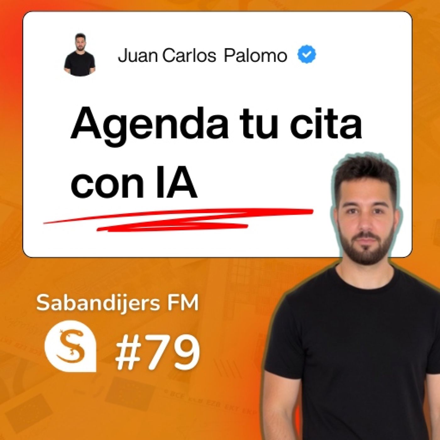 Sabandijers FM 79 Agenda tu cita con IA FT Juan Carlos Palomo episode artwork
