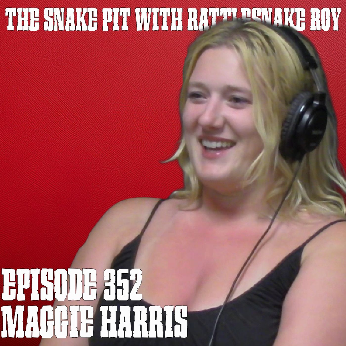 Maggie Harris | The Snake Pit Episode 352 episode artwork