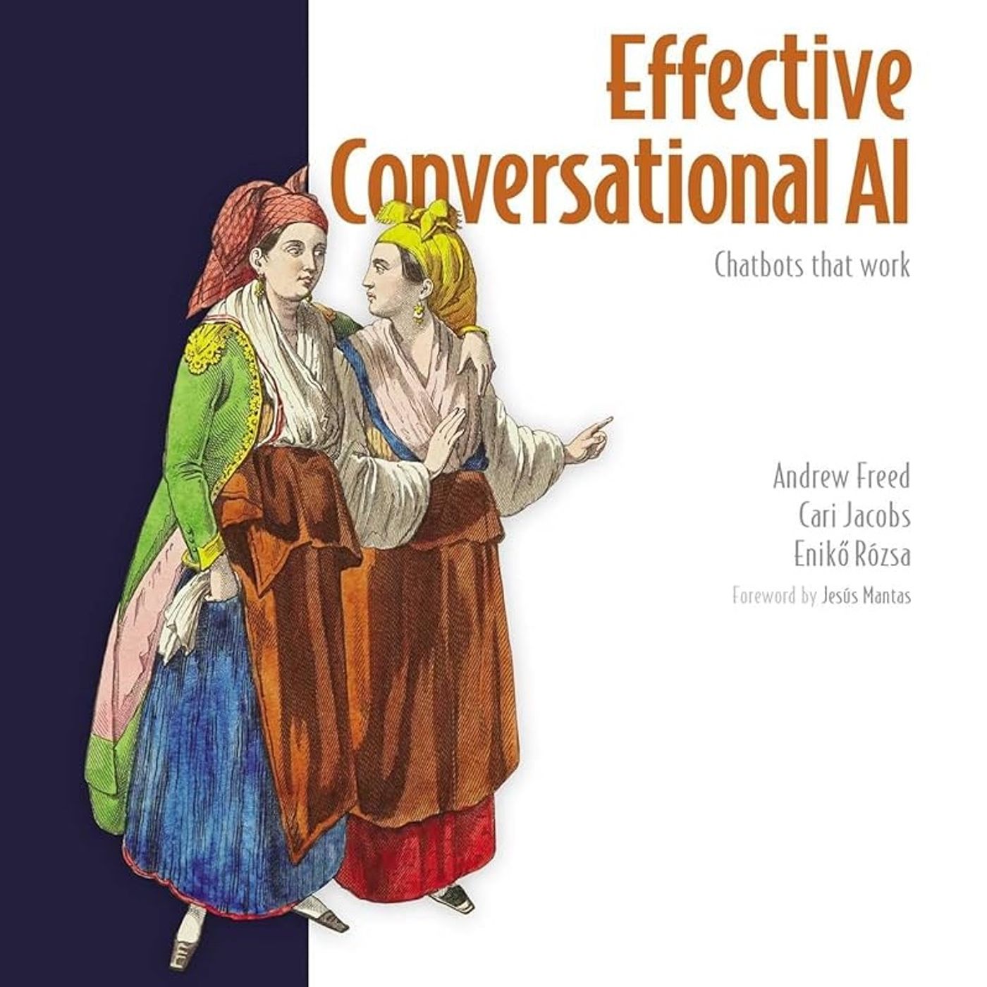 Effective Conversational AI: Chatbots that work